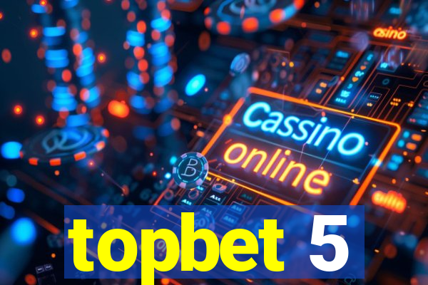 topbet 5